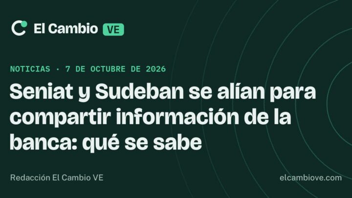 Seniat y Sudeban se alían para compartir información de la banca: qué se sabe · El Cambio VE